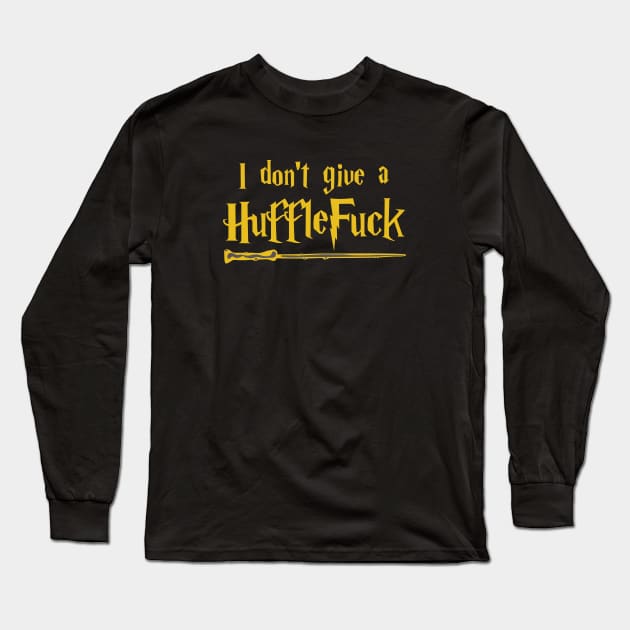 I Don't Give a Hufflefuck Long Sleeve T-Shirt by TipsyCurator